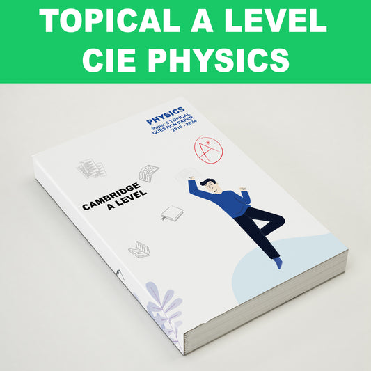 [Latest until ON2024]CIE A Level TOPICAL Physics 9702 Cambridge Past Year Papers 2016-2024ON